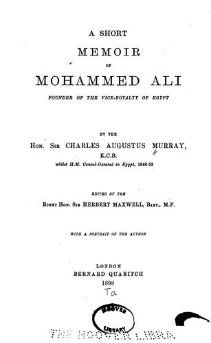 Cover for A Short Memoir of Mohammed Ali, Founder of the Vice-royalty of Egypt