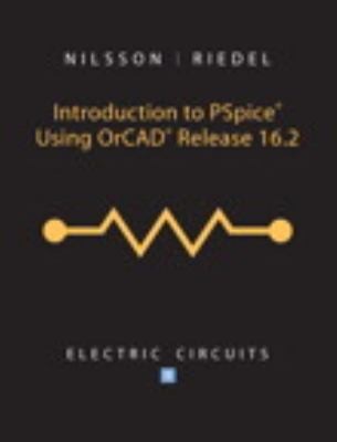 Cover for Introduction To Pspice Using Orcad 162 Electric Circuits Ninth Edition