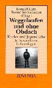 Cover for Weglaufen und ohne Obdach. Kinder und Jugendliche in besonderen Lebenslagen.