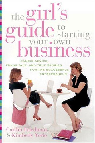 Cover for The Girl's Guide to Starting Your Own Business