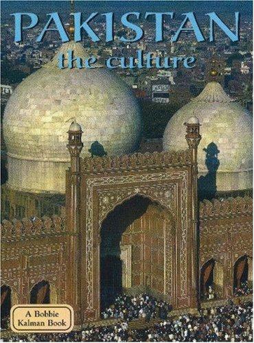 Cover for Pakistan the Culture (Lands, Peoples, and Cultures)
