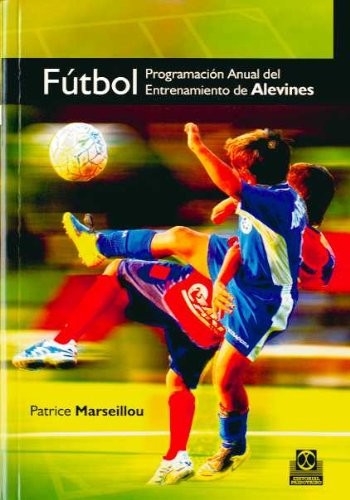 Cover for Fútbol. Programación anual del entrenamiento de alevines