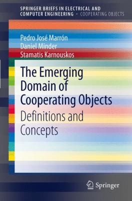 Cover for The Emerging Domain Of Cooperating Objects Definitions And Concepts