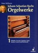 Cover for Johann Sebastian Bachs Orgelwerke, 3 Bde., Bd.1, Präludien, Toccaten, Fantasien, Fugen, Sonaten, Concerti und Einzelwerke