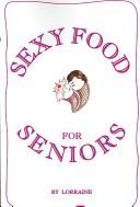 Cover for Sexy Food for Seniors