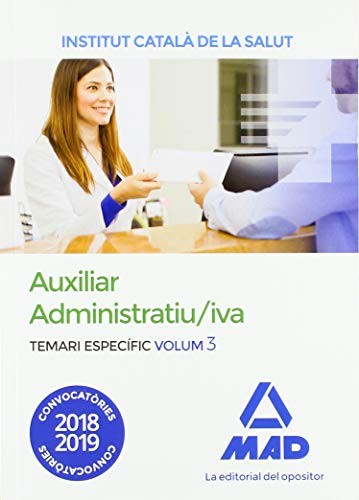 Cover for Auxiliar Administratiu/iva de l' Institut Català de la Salut . Temari Específic Volum 3
