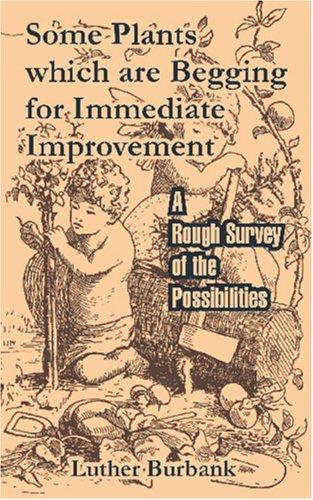 Cover for Some Plants which are Begging for Immediate Improvement