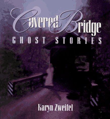 Cover for Covered bridge ghost stories
