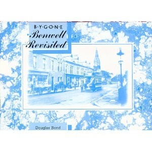 Cover for Bygone Benwell Revisited (Bygone Newcastle S.)