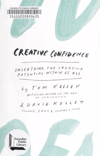 Cover for Creative Confidence: Unleashing the Creative Potential Within Us All