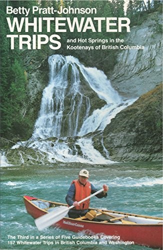 Cover for Whitewater trips and hot springs in the Kootenays of British Columbia