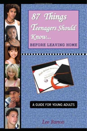 Cover for 87 Things Teenagers Should Know... Before Leaving Home