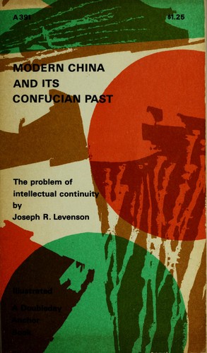 Cover for Modern China and its Confucian past: the problem of intellectual continuity.