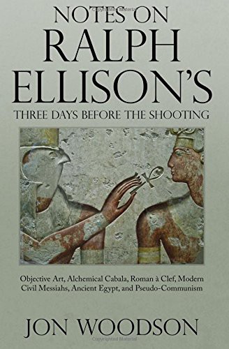 Cover for Notes on Ralph Ellison's Three Days Before the Shooting