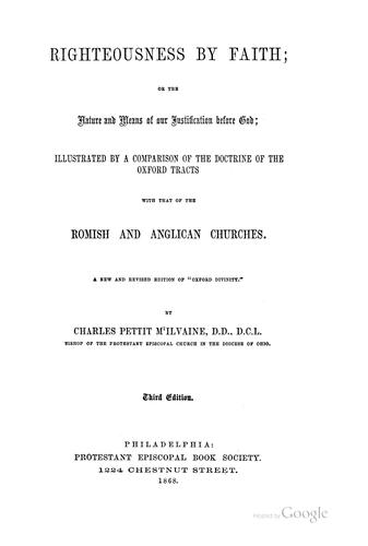 Cover for Righteousness by Faith: Or, The Nature and Means of Our Justification Before God; Illustrated by ...