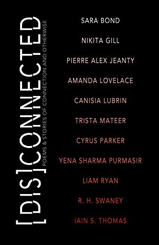 Cover for [Dis]Connected : Poems & Stories of Connection and Otherwise