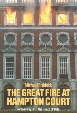 Cover for The great fire at Hampton Court