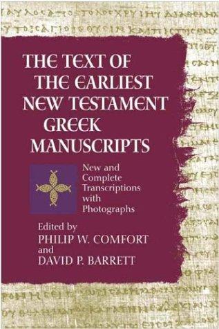 Cover for The text of the earliest New Testament Greek manuscripts