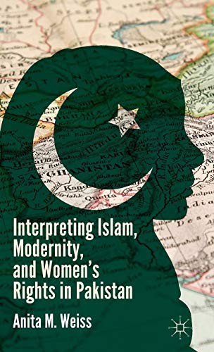 Cover for Interpreting Islam, Modernity, and Women’s Rights in Pakistan
