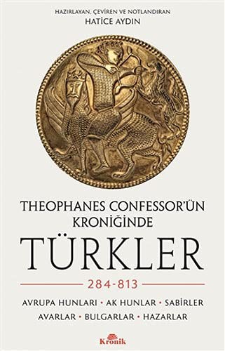 Cover for Theophanes Confessor’ün Kroniğinde Türkler