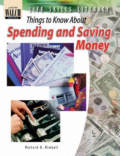 Cover for Life Skills Literacy: Things To Know About Spending And Saving Money:grades 7-9 (Life Skills Literacy)