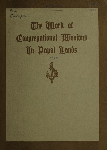Cover for The work of Congregational missions in Papal lands