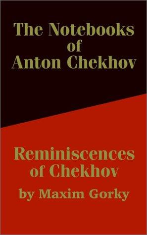 Cover for The Notebooks of Anton Chekhov  Reminiscences of Chekhov