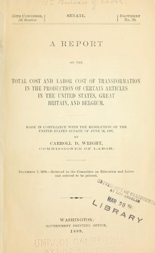 Cover for A report on the total cost and labor cost of transformation in the production of certain articles in the United States, Great Britain, and Belgium.