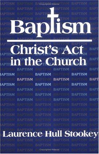Cover for Baptism, Christ's act in the church