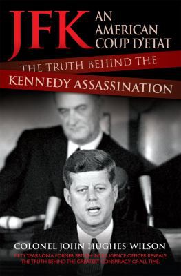 Cover for JFK : An American Coup d'Etat - The Truth Behind the Kennedy Assassination