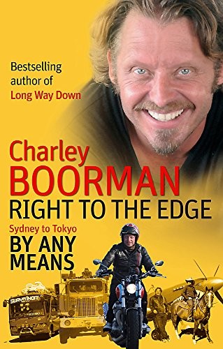 Cover for Right to the Edge: By Any Means: The Road to the End of the Earth