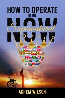 Cover for How to Operate in the Supernatural Now