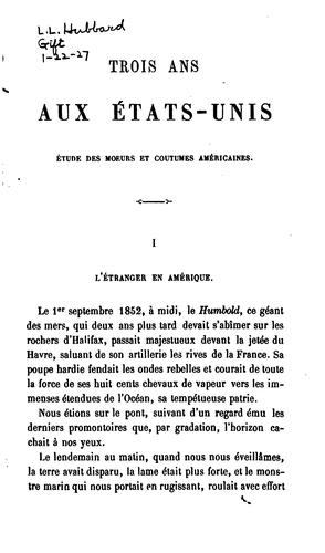 Cover for Trois ans aux Etats-Unis: e?tude des moeurs et coutumes ame?ricaines
