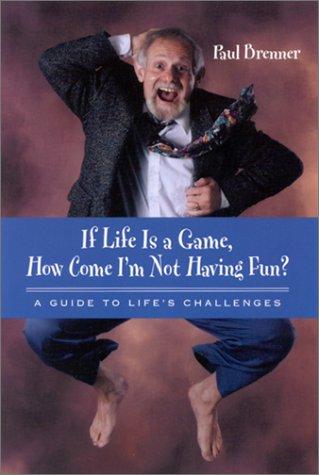 Cover for If Life Is a Game, How Come I'm Not Having Fun?