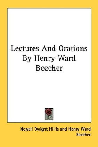 Cover for Lectures And Orations By Henry Ward Beecher