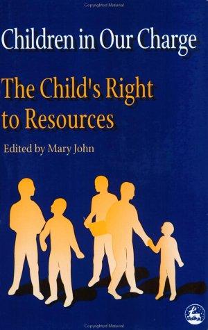 Cover for The Child's Right to Resources ((Children in Our Charge Ser.; Vol. 2))