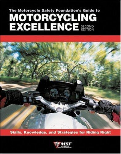 Cover for The Motorcycle Safety Foundation's Guide to Motorcycling Excellence