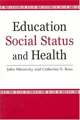 Cover for Education, Social Status, and Health (Social Institutions and Social Change)