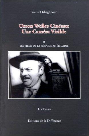 Cover for Orson Welles cinéaste, une caméra visible, tome 2