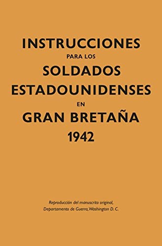 Cover for Instrucciones para los soldados estadounidenses en Gran Bretaa, 1942