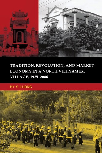 Cover for Tradition, revolution, and market economy in a North Vietnamese village, 1925-2006.
