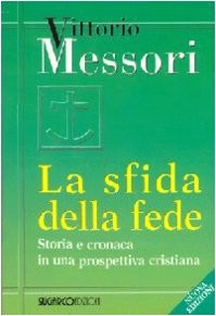 Cover for La sfida della fede. Storia e cronaca in una prospettiva cristiana