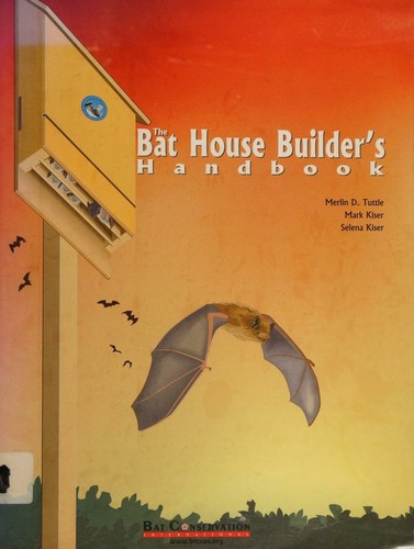Cover for The bat house builder's handbook