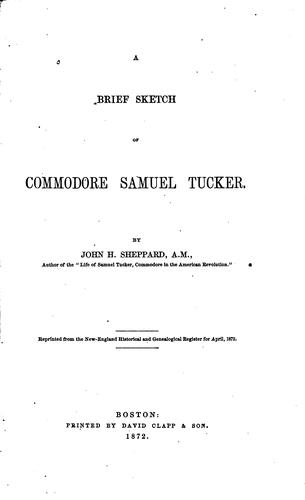 Cover for A brief sketch of Commodore Samuel Tucker.