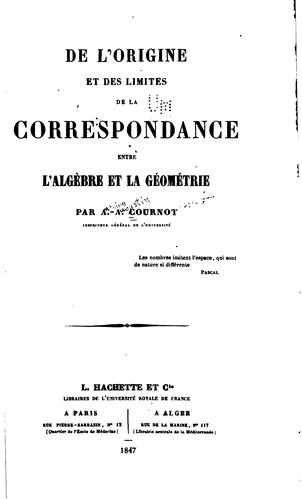 Cover for De l'origine et des limites de la correspondance entre l'algèbre et la géométrie