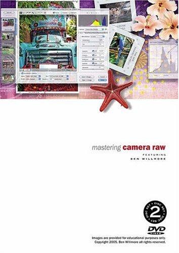 Cover for Mastering Camera Raw with Ben Willmore DVD