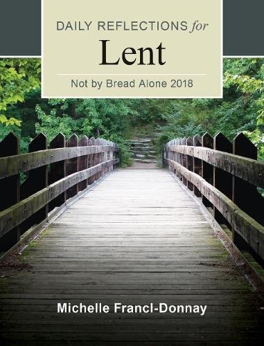 Cover for Not By Bread Alone