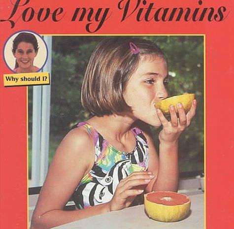 Cover for Love My Vitamins (Why Should I)