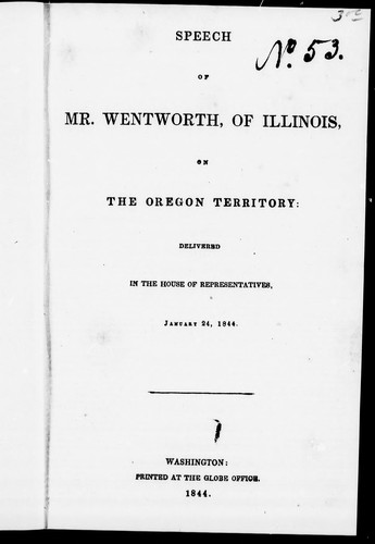 Cover for Speech of Mr. Wentworth, of Illinois, on the Oregon Territory