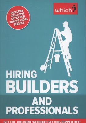 Cover for Hiring Builders And Professionals Get The Job Done Without Getting Ripped Off